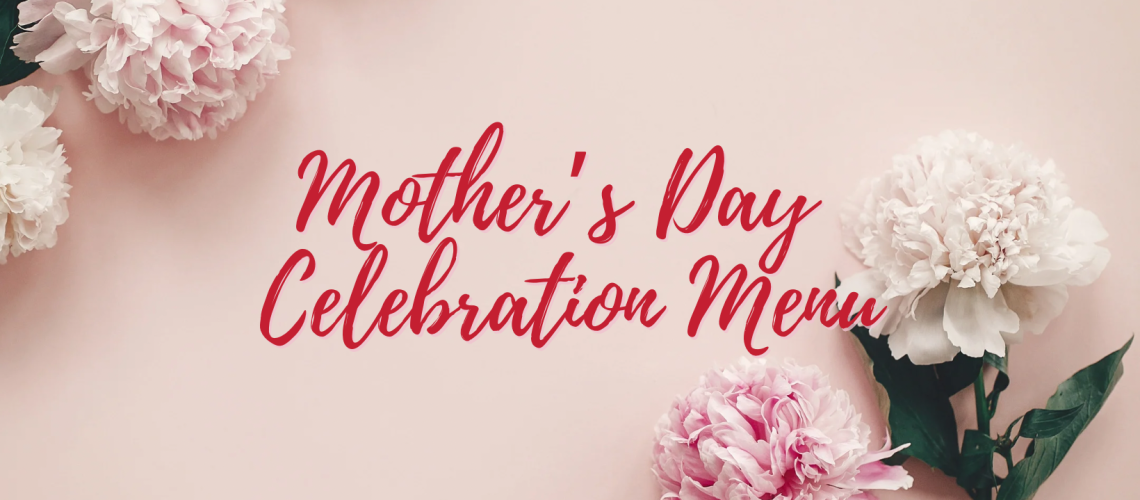 Mother's Day Celebration Menu Header Image